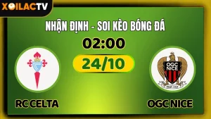Nhận Định RC Celta vs OGC Nice 23/10 – Soi Kèo UEFA Europa League XoilacTV