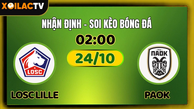 Nhận định LOSC Lille vs PAOK Saloniki – UEFA Europa League